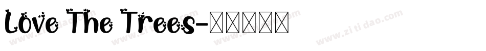 Love The Trees字体转换